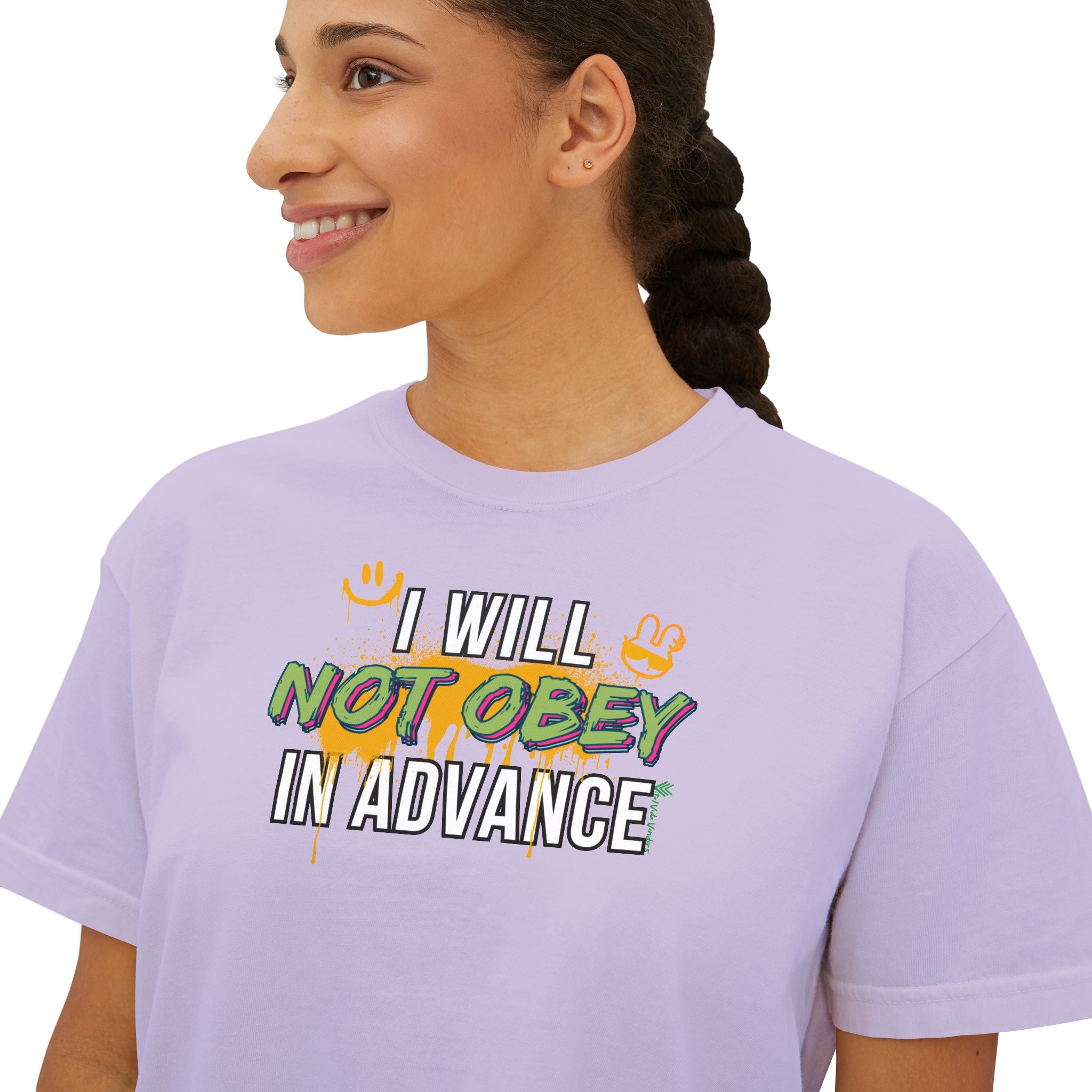 Boxy Crop Tee - I Will Not Obey in Advance Statement Tee