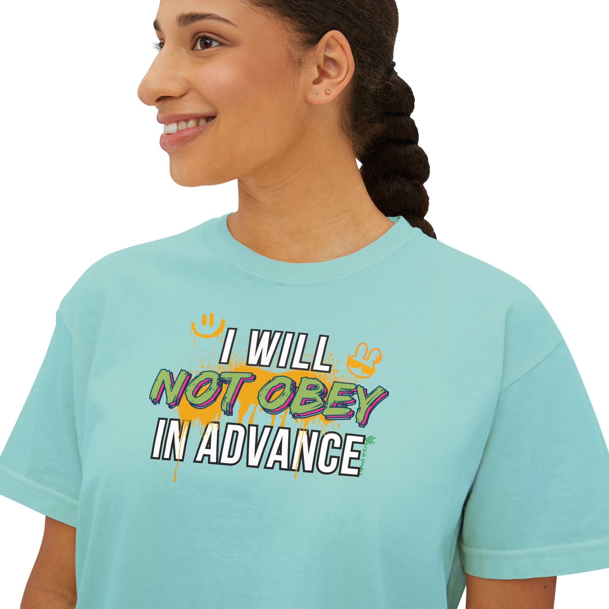 Boxy Crop Tee - I Will Not Obey in Advance Statement Tee