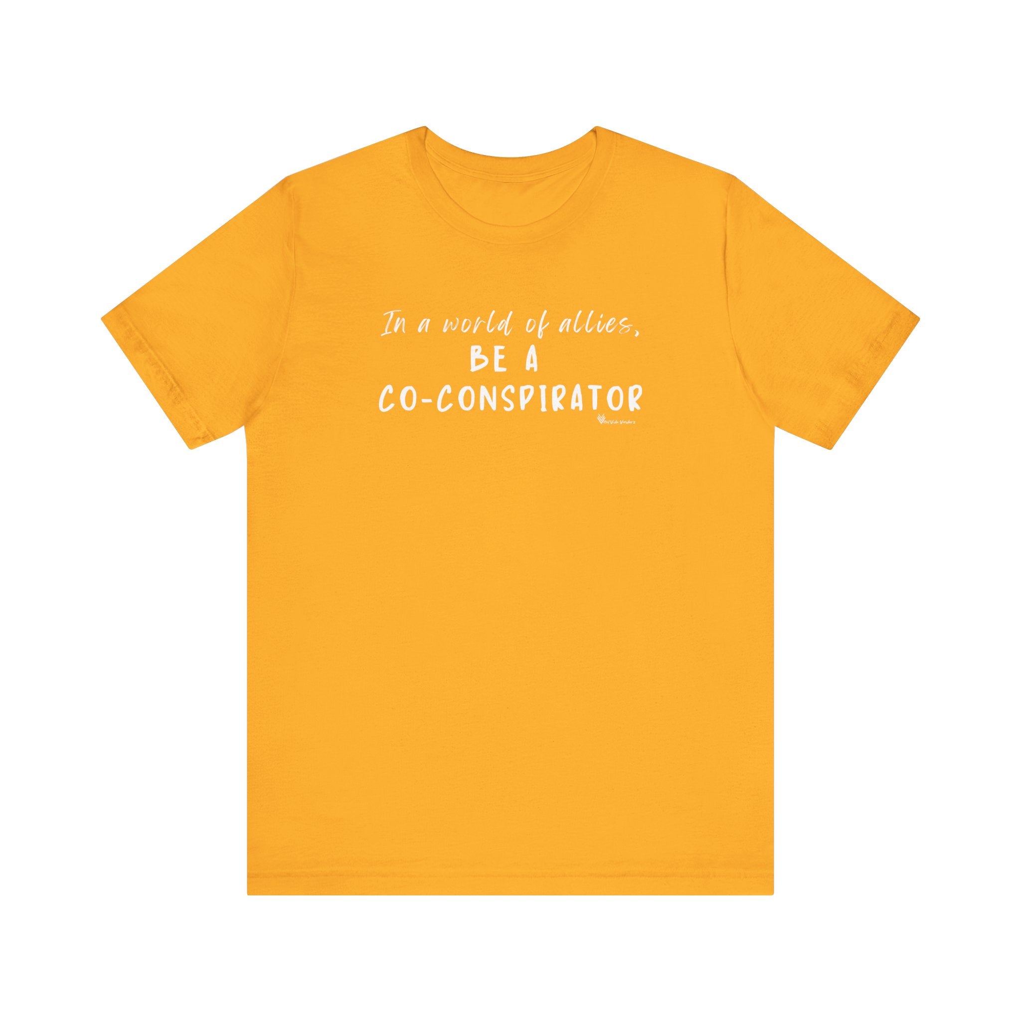 In a World of Allies, Be a Co-Conspirator- Jersey Tee