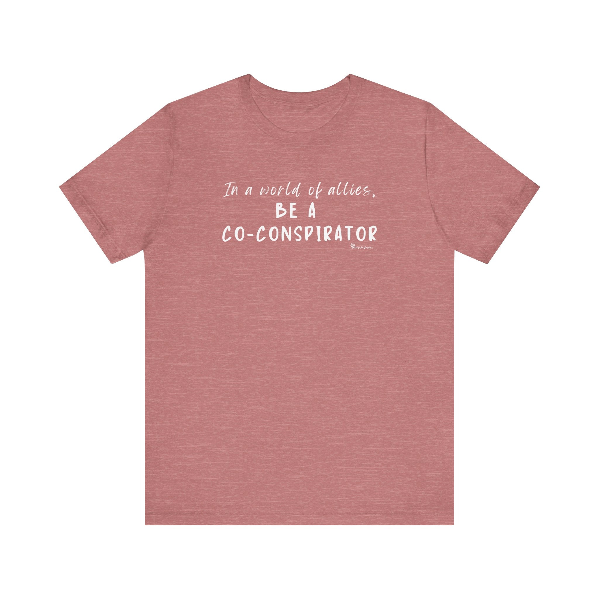 In a World of Allies, Be a Co-Conspirator- Jersey Tee