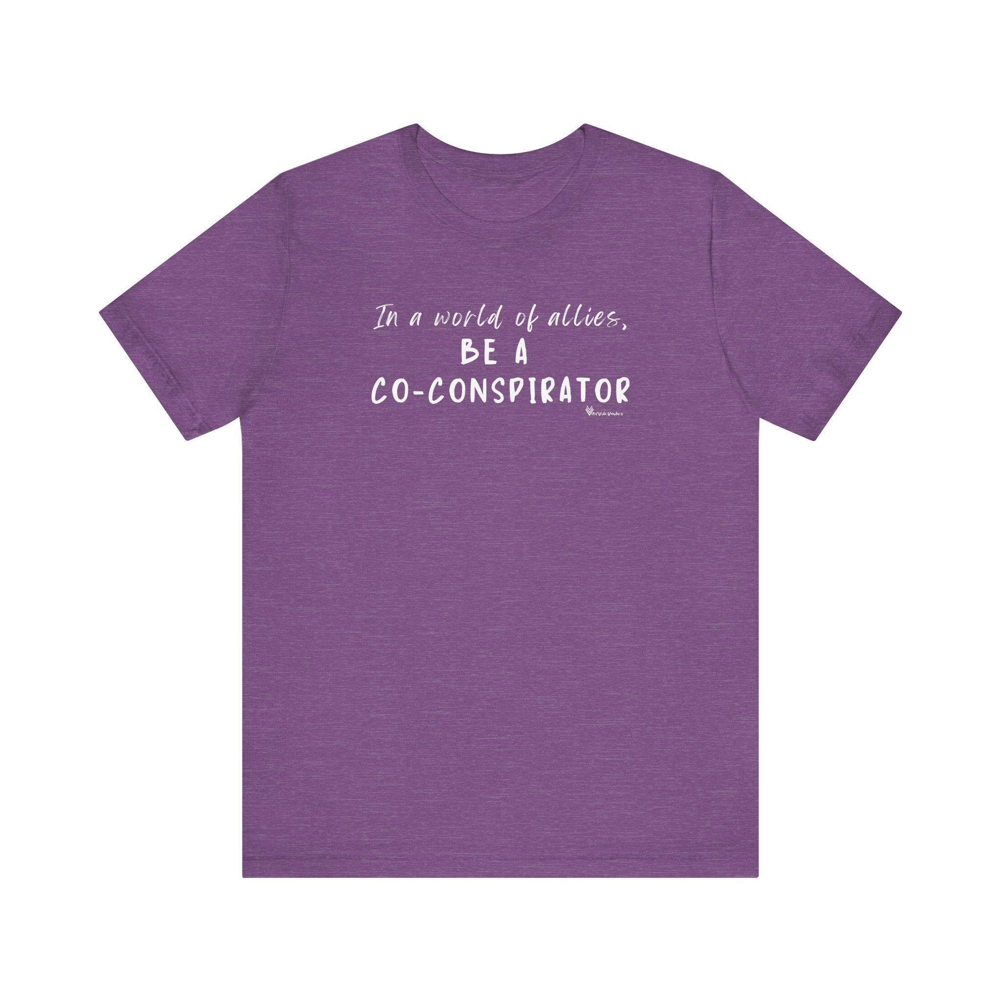 In a World of Allies, Be a Co-Conspirator- Jersey Tee