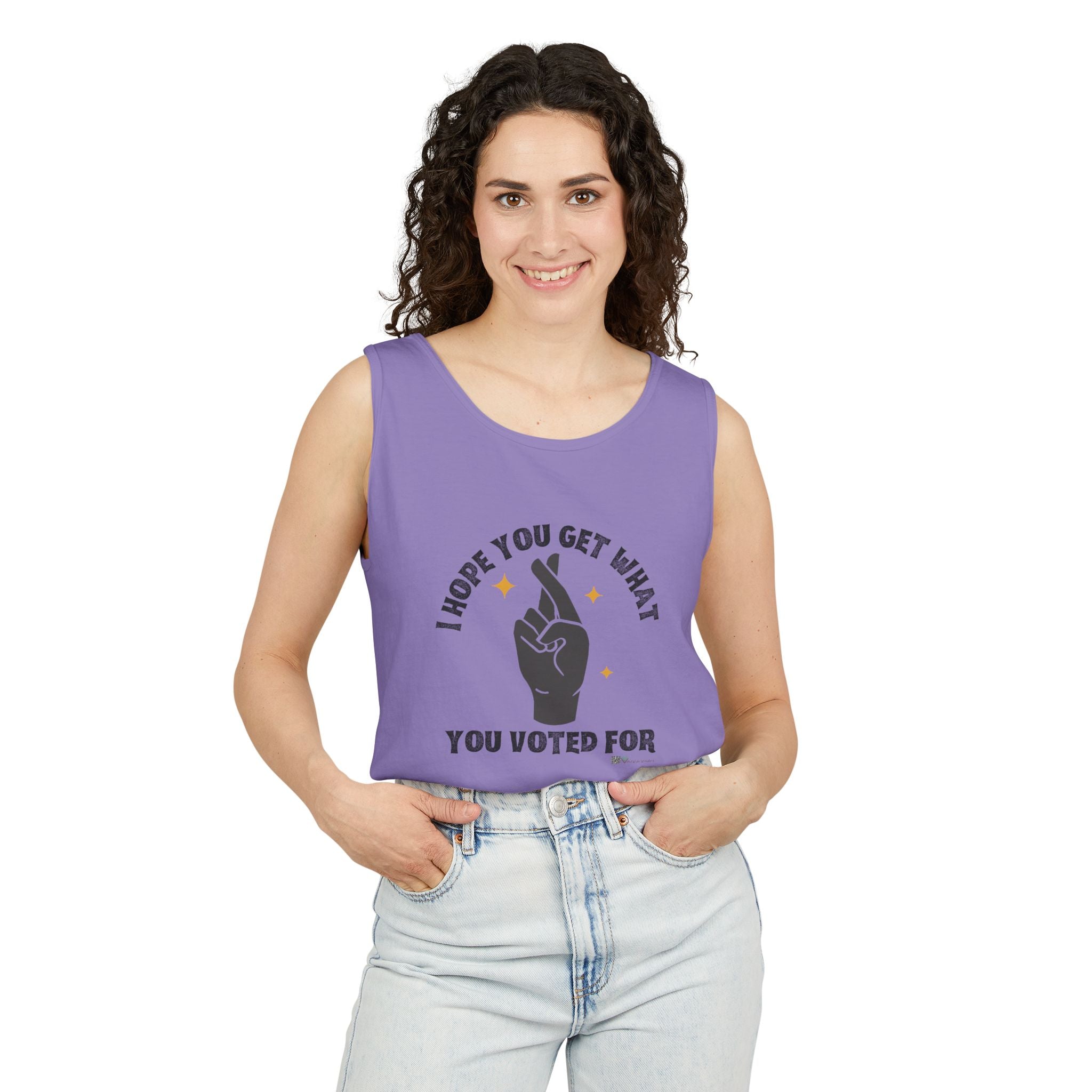 Fingers Crossed “I Hope You Get What You Voted For” Activist Tank Top