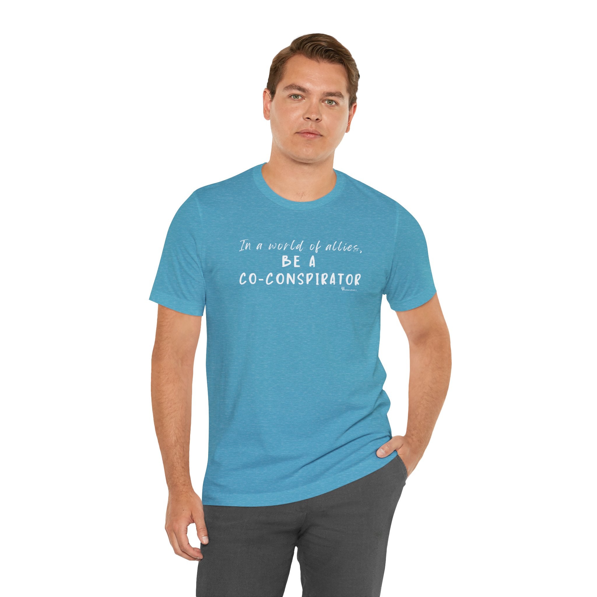 In a World of Allies, Be a Co-Conspirator- Jersey Tee