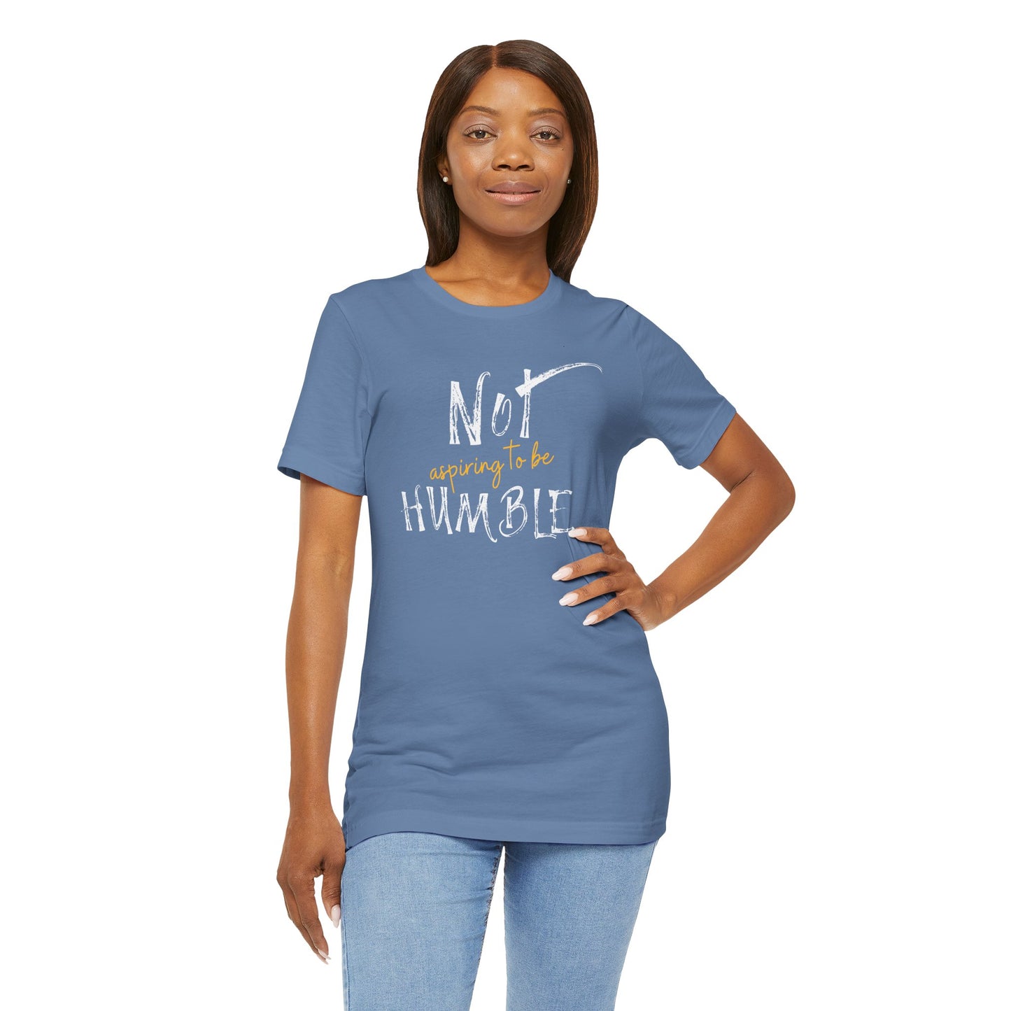 **Not Aspiring to Be Humble Jersey T-Shirt**