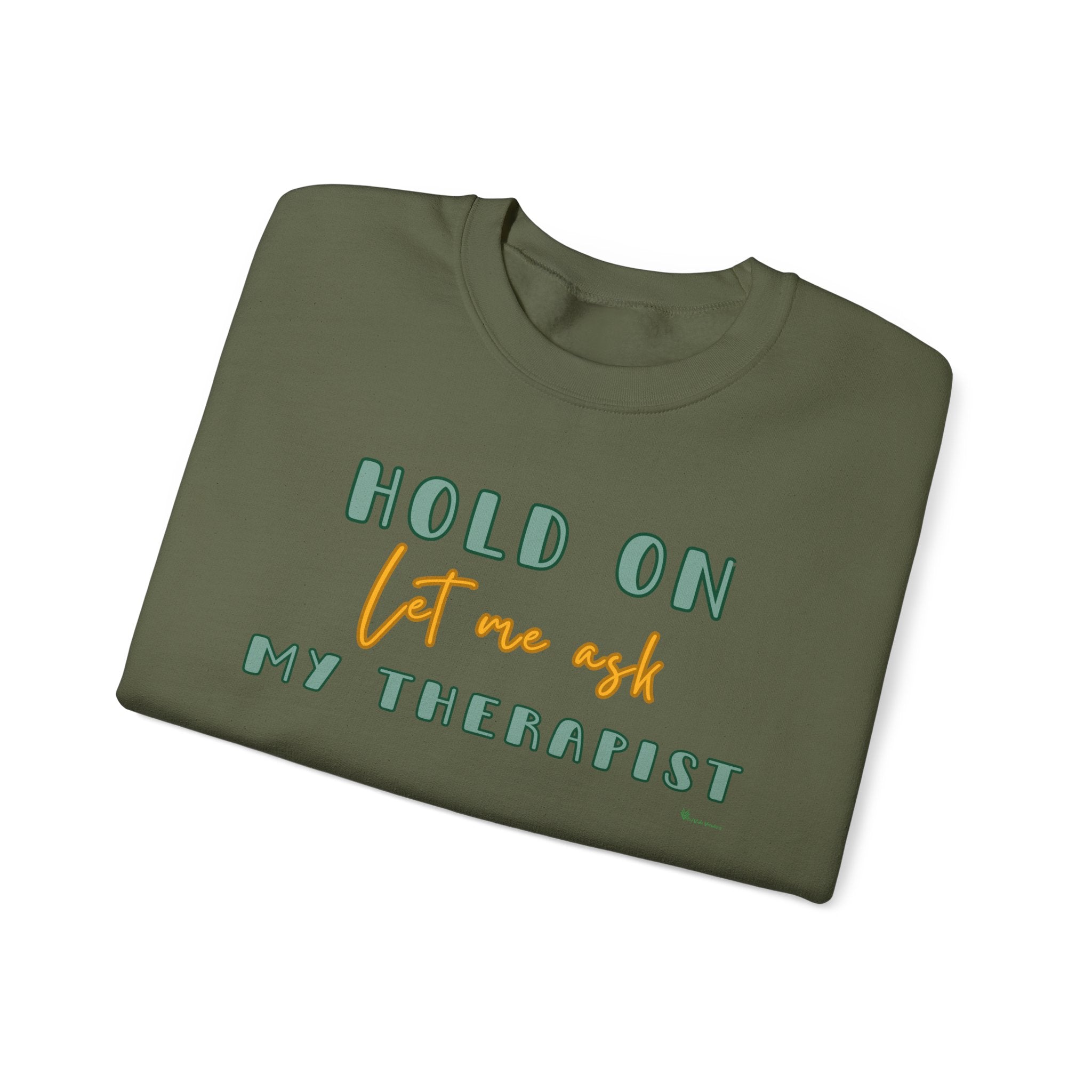 Let Me Ask My Therapist Crewneck Sweatshirt
