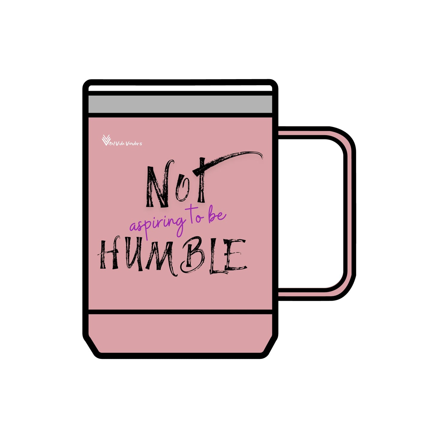 **Not Aspiring to Be Humble 15 oz Insulated Mug with Lid**