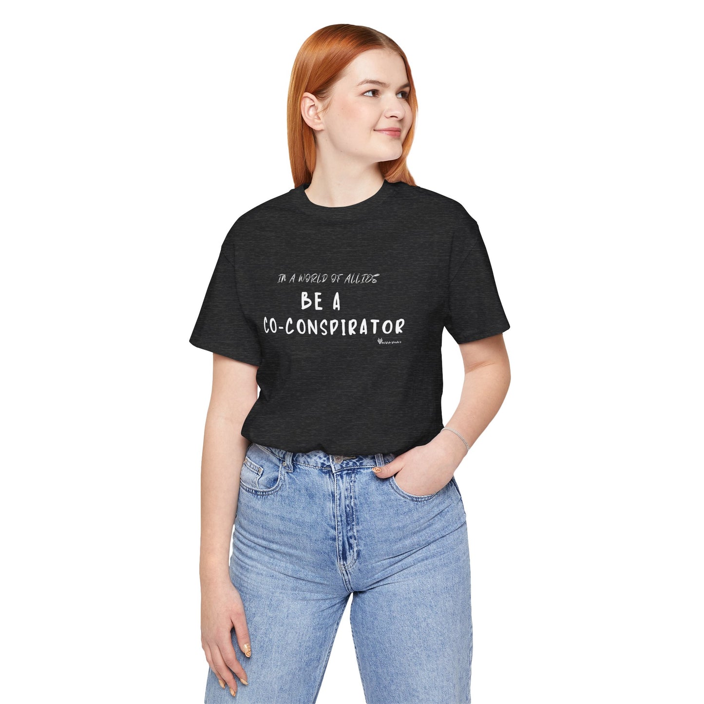 In a World of Allies, Be a Co-Conspirator- Jersey Tee