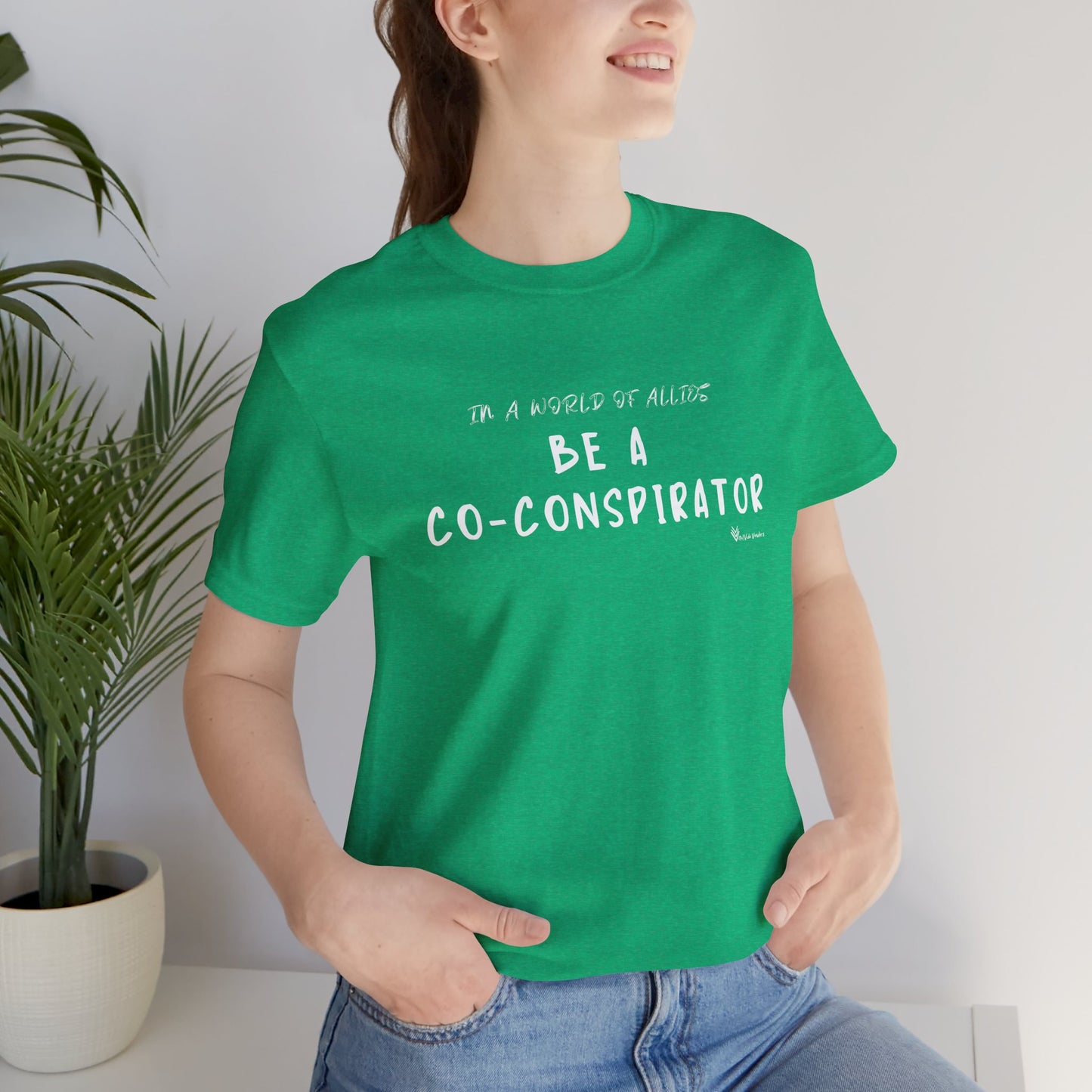 In a World of Allies, Be a Co-Conspirator- Jersey Tee