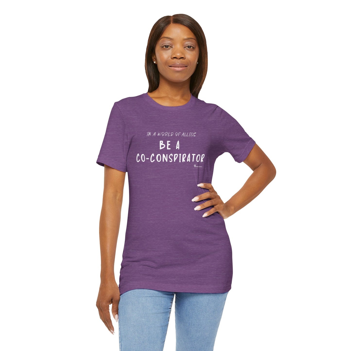 In a World of Allies, Be a Co-Conspirator- Jersey Tee