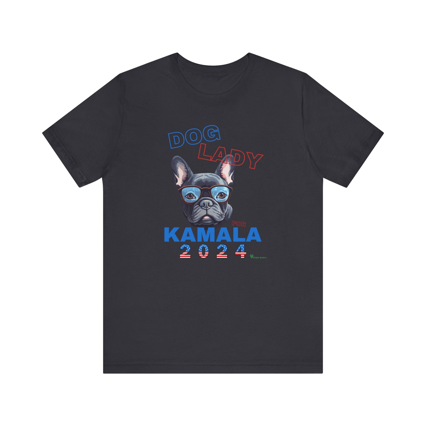 Dog Lady For Kamala Jersey Tee- Frenchie, Double-Sided Design