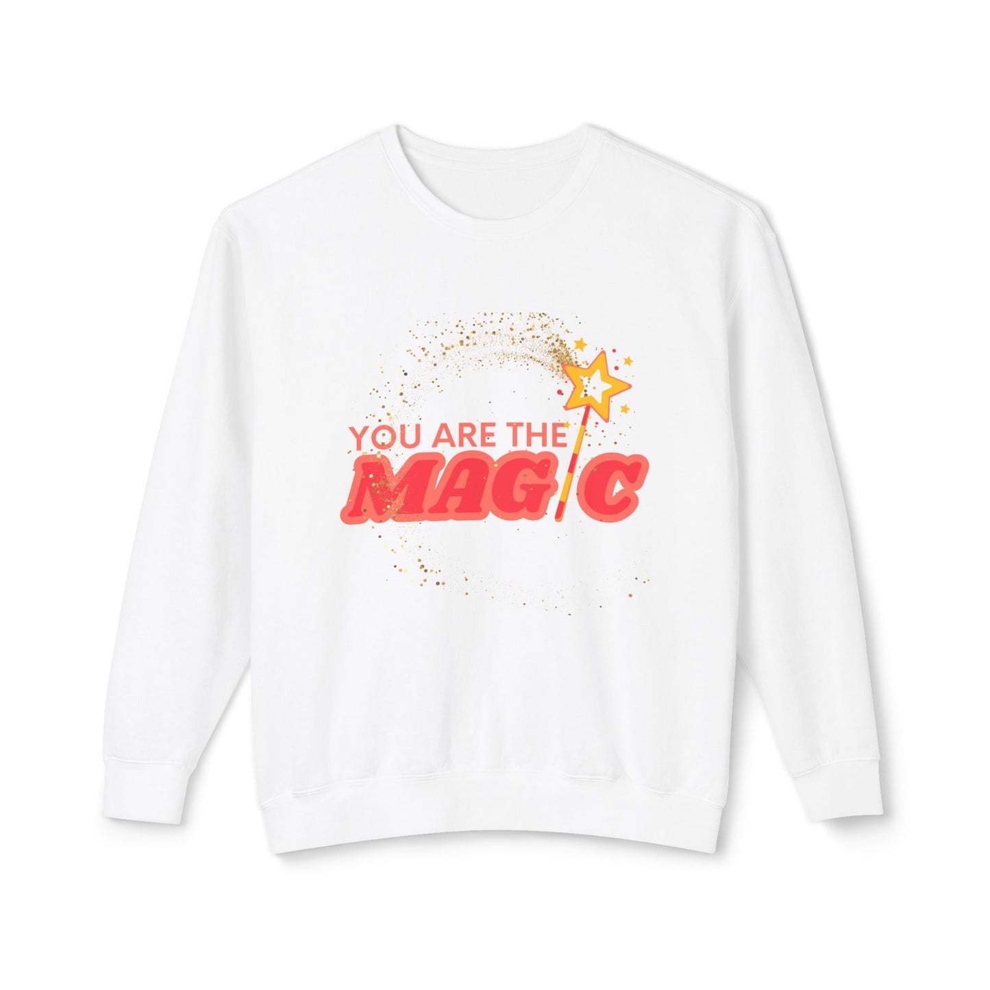 **You Are The Magic Crew Sweatshirt**