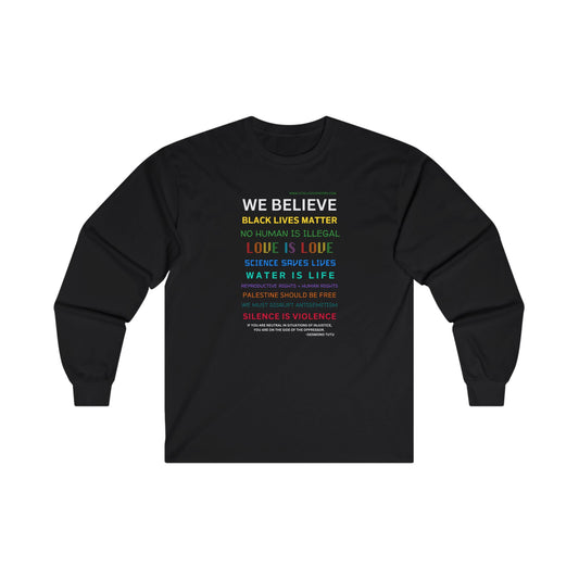 We Believe Ultra Cotton Long Sleeve Tee