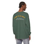 Hope You Get What You Voted For - Long Sleeve T-Shirt
