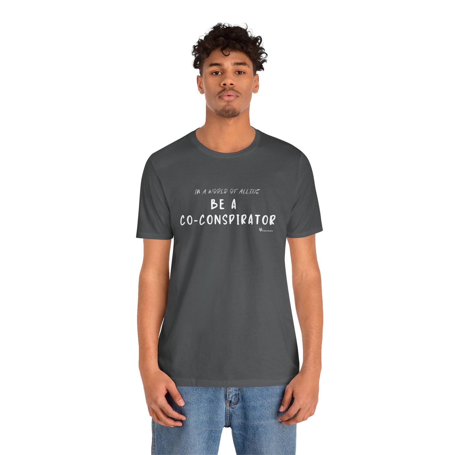 In a World of Allies, Be a Co-Conspirator- Jersey Tee