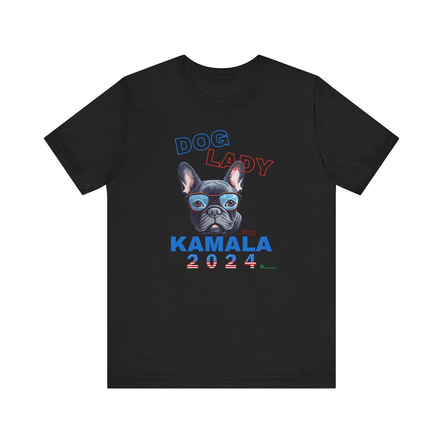 Dog Lady For Kamala Jersey Tee- Frenchie, Double-Sided Design