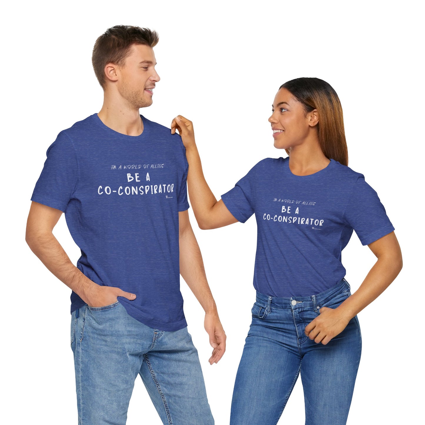 In a World of Allies, Be a Co-Conspirator- Jersey Tee