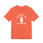 I Hope You Get What You Voted For - Jersey Tee