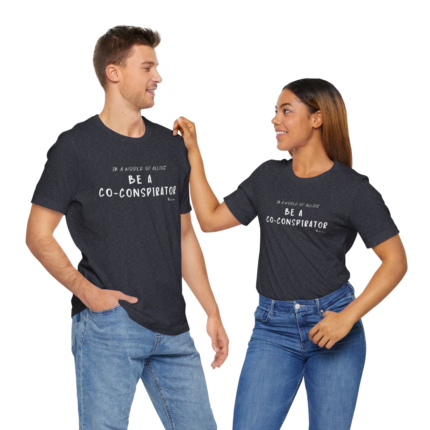 In a World of Allies, Be a Co-Conspirator- Jersey Tee