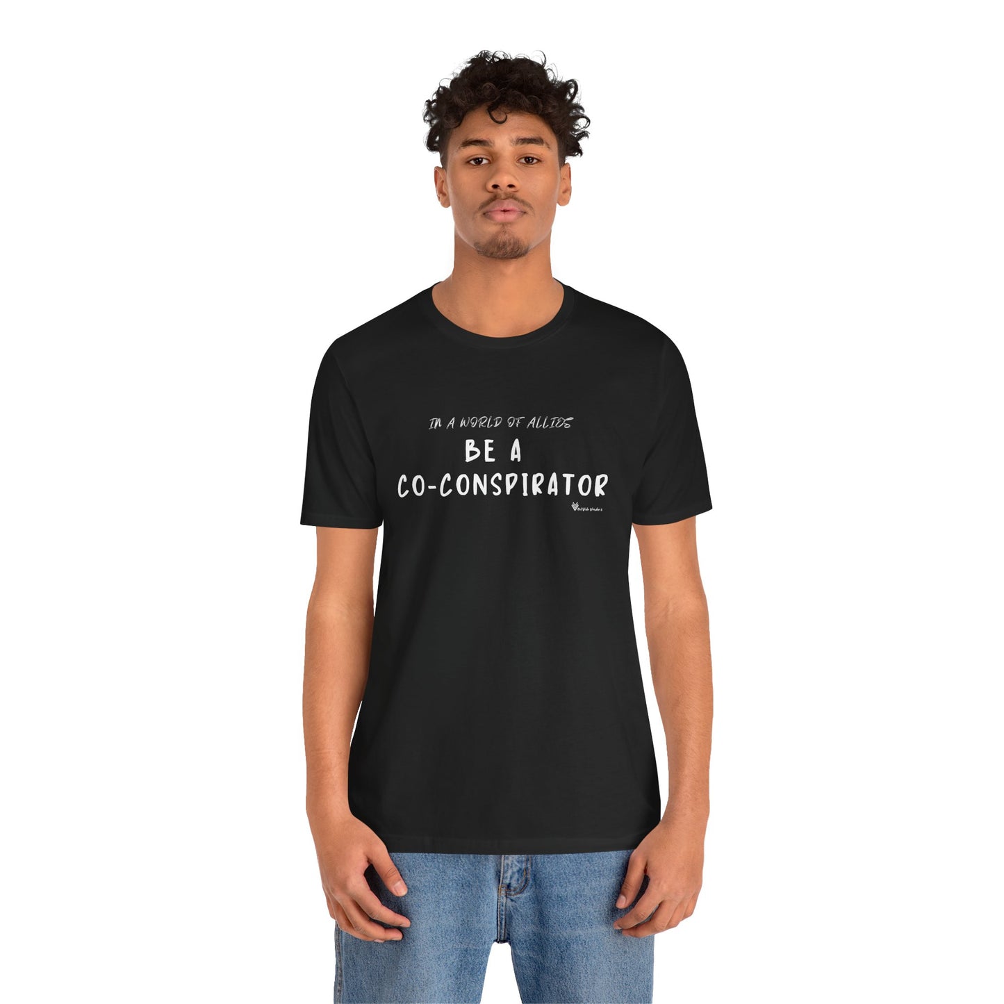 In a World of Allies, Be a Co-Conspirator- Jersey Tee