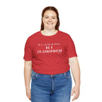 In a World of Allies, Be a Co-Conspirator- Jersey Tee