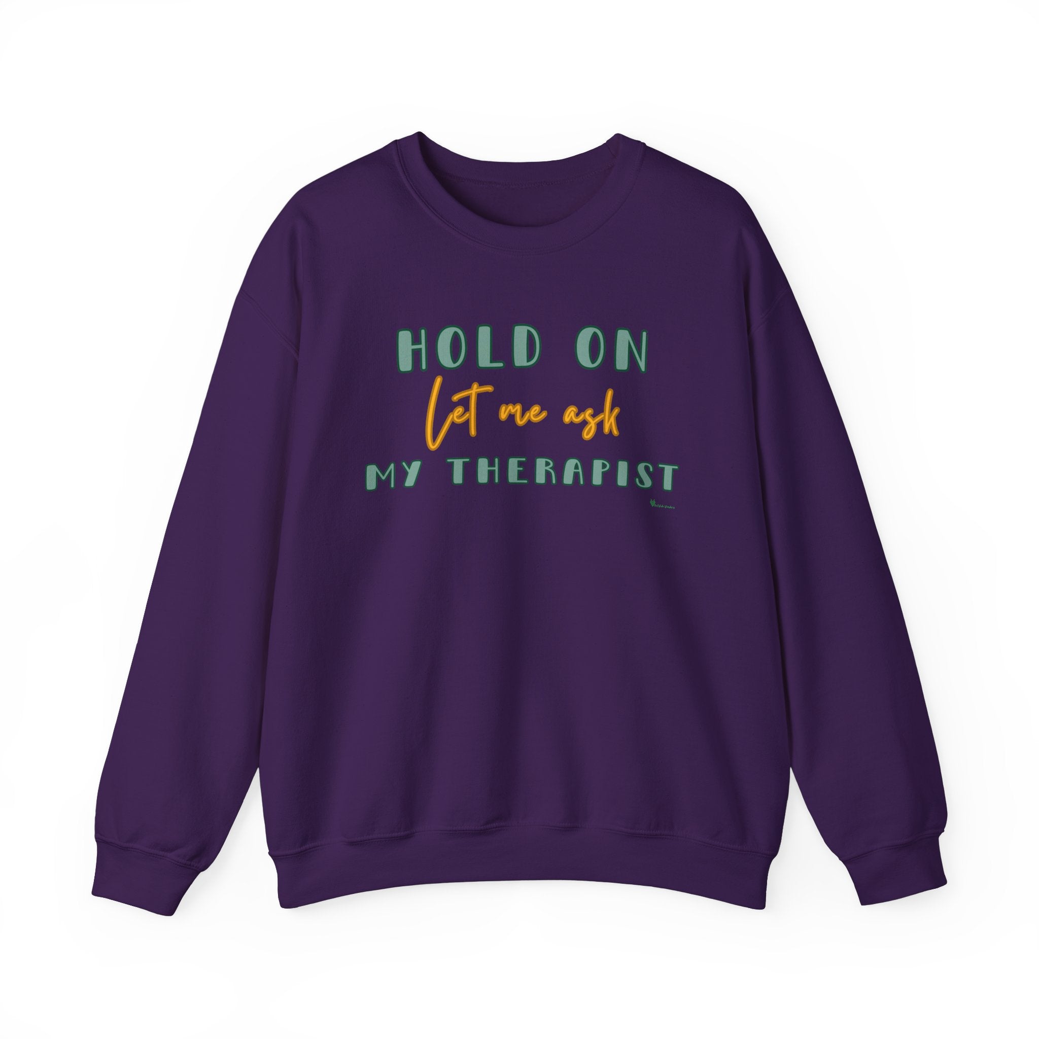 Let Me Ask My Therapist Crewneck Sweatshirt