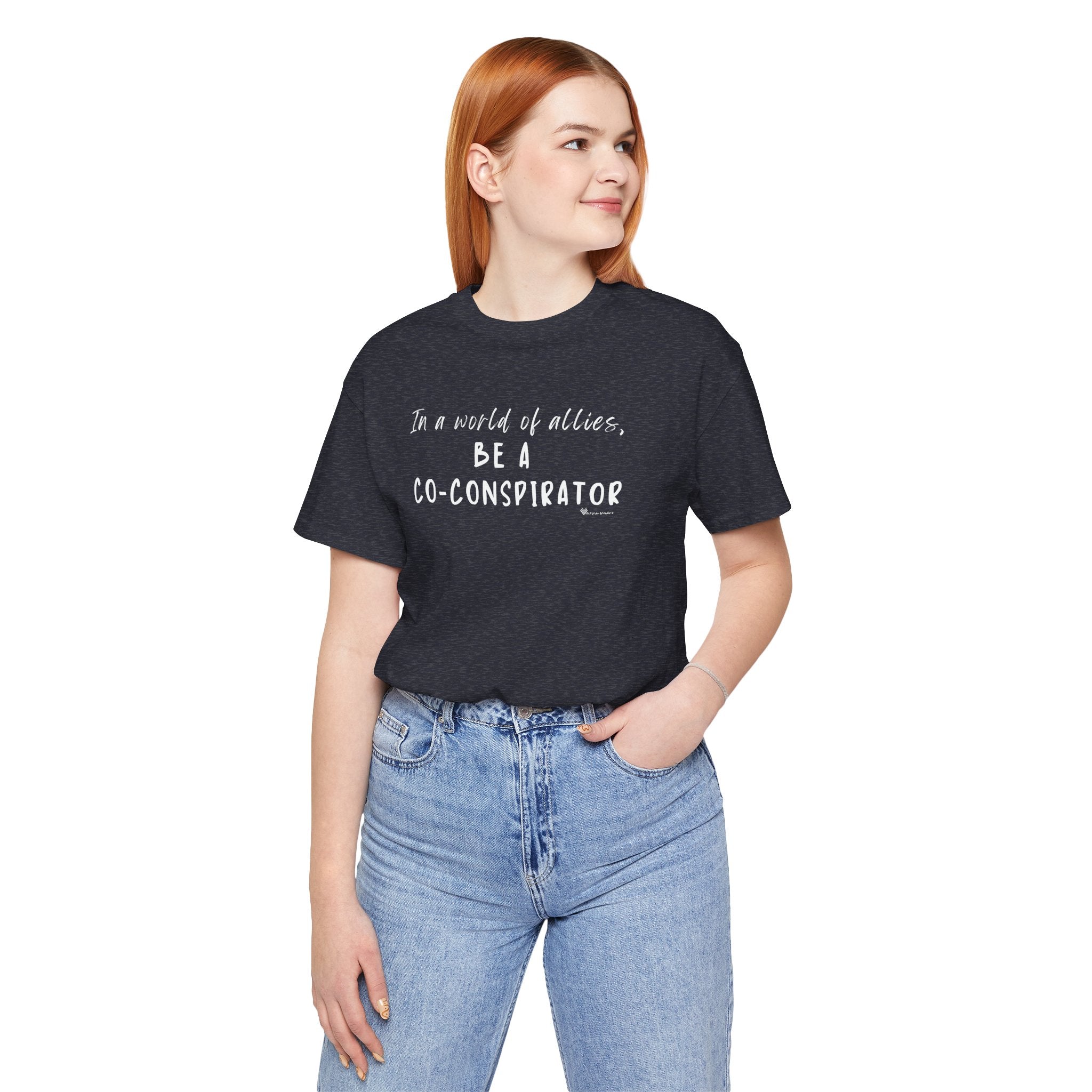 In a World of Allies, Be a Co-Conspirator- Jersey Tee