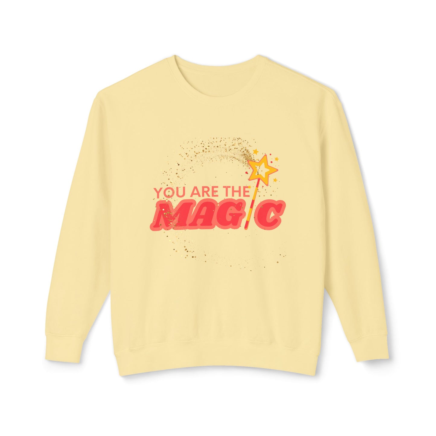 **You Are The Magic Crew Sweatshirt**