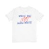 White, But NOT MAGA White – Anti-Fascist Ally Tee