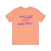 White, But NOT MAGA White – Anti-Fascist Ally Tee