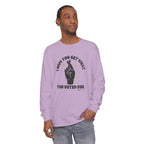 Hope You Get What You Voted For - Long Sleeve T-Shirt