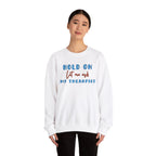 Let Me Ask My Therapist Crewneck Sweatshirt