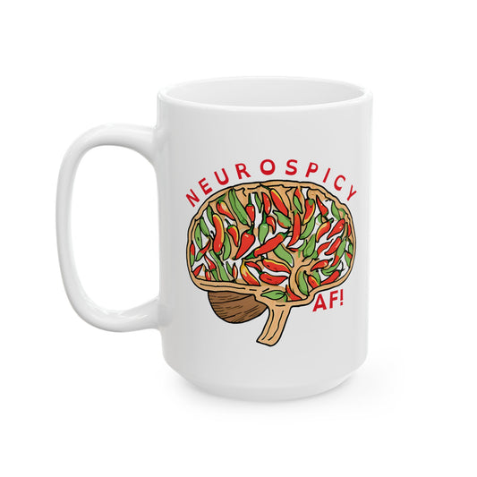 Neurospicy Mug – Celebrate Neurodivergent Brilliance with Every Sip, (11oz, 15oz)