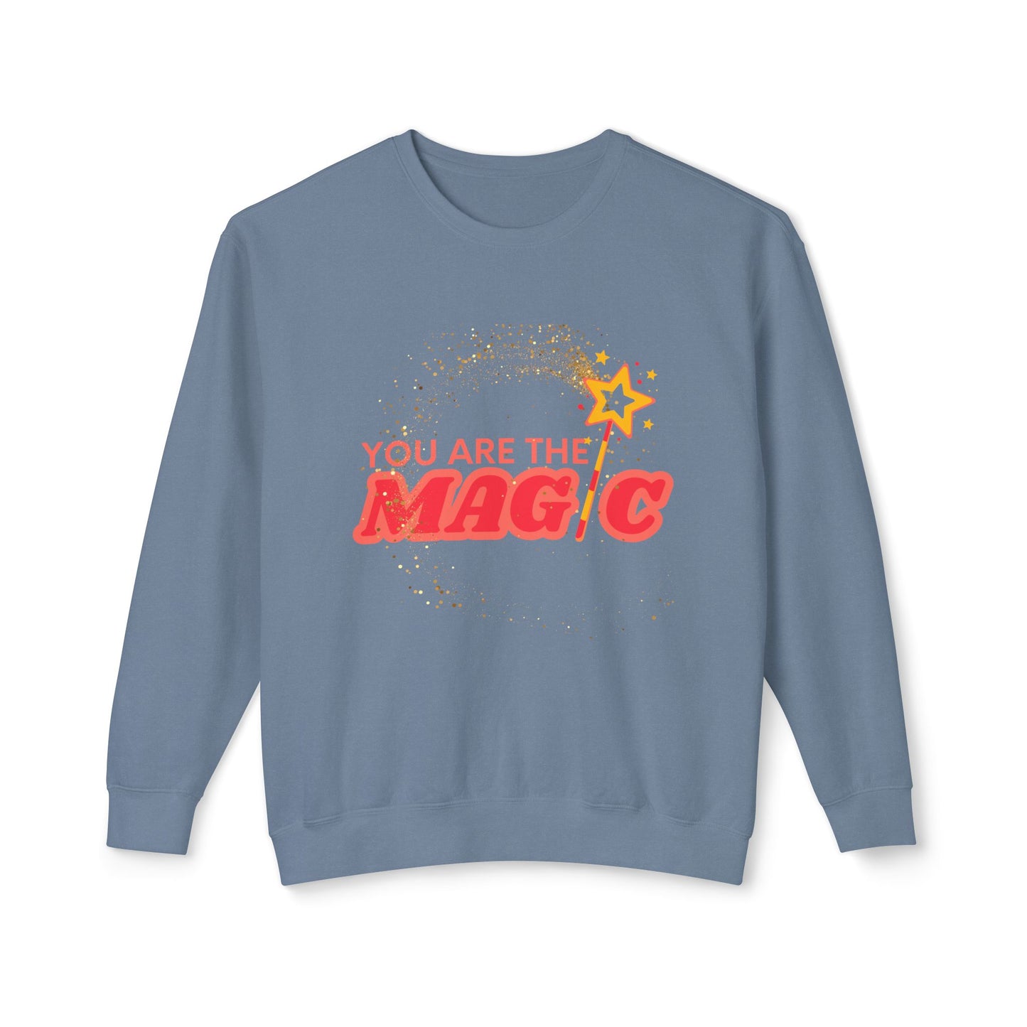 **You Are The Magic Crew Sweatshirt**