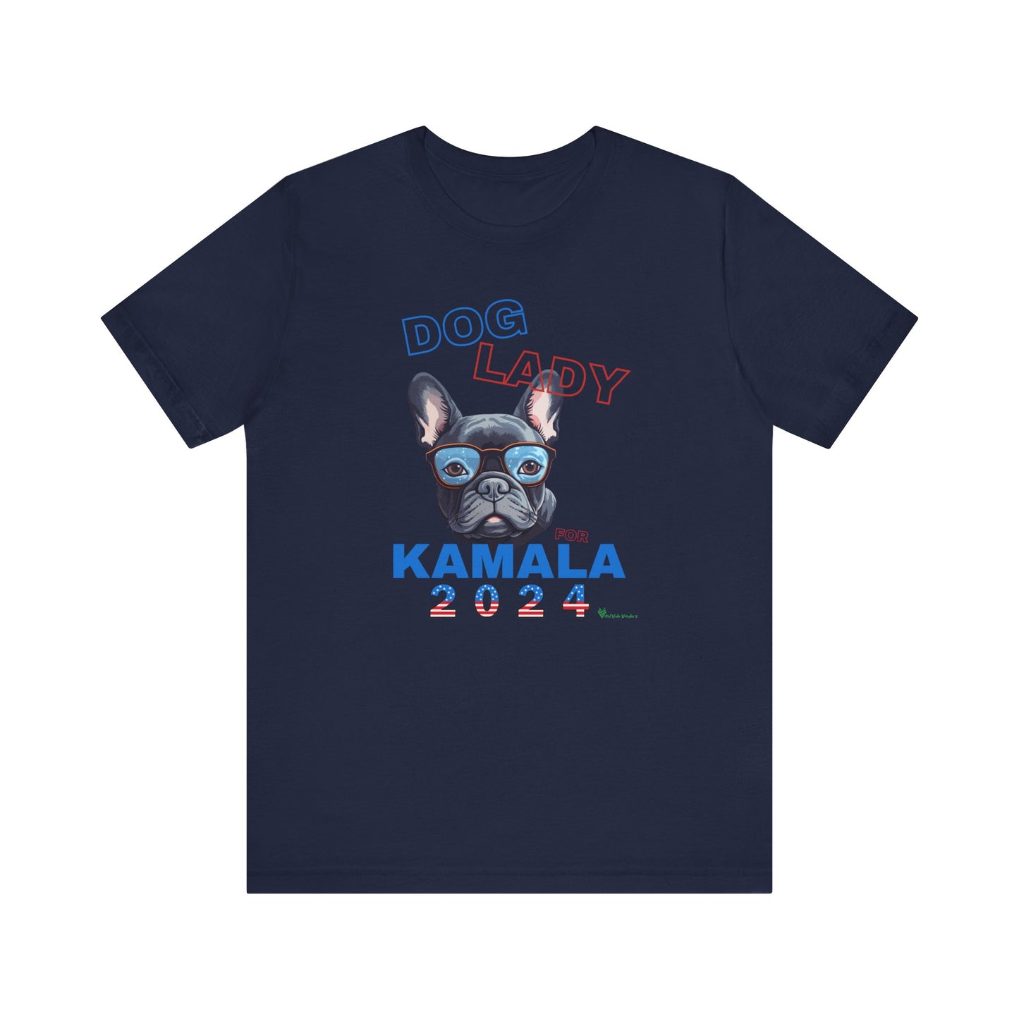 Dog Lady For Kamala Jersey Tee- Frenchie, Double-Sided Design