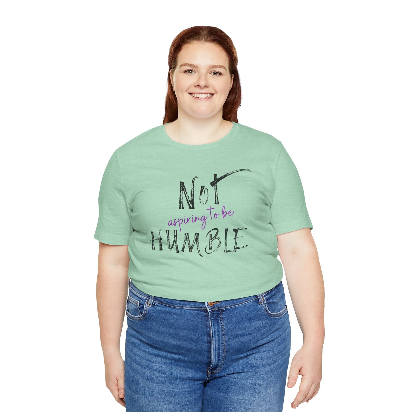 **Not Aspiring to Be Humble Jersey T-Shirt**