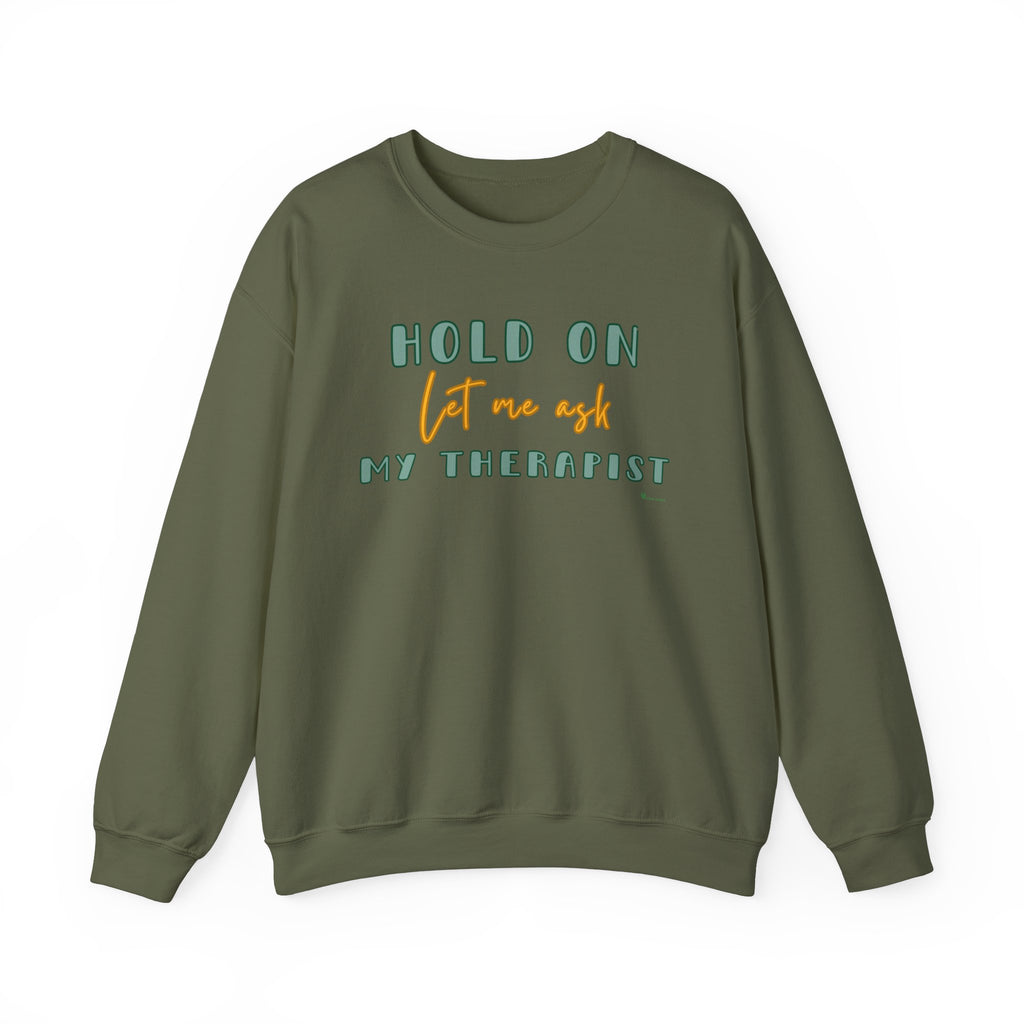 Let Me Ask My Therapist Crewneck Sweatshirt