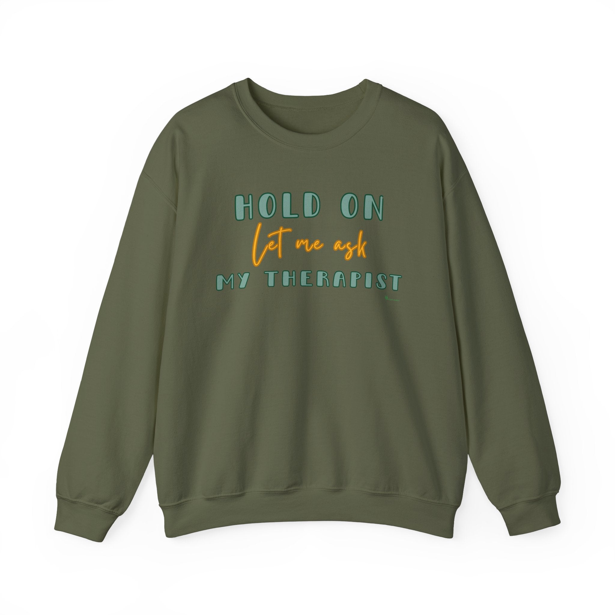 Let Me Ask My Therapist Crewneck Sweatshirt