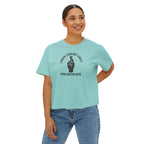 Boxy Cropped Tee- I Hope You Get What You Voted For