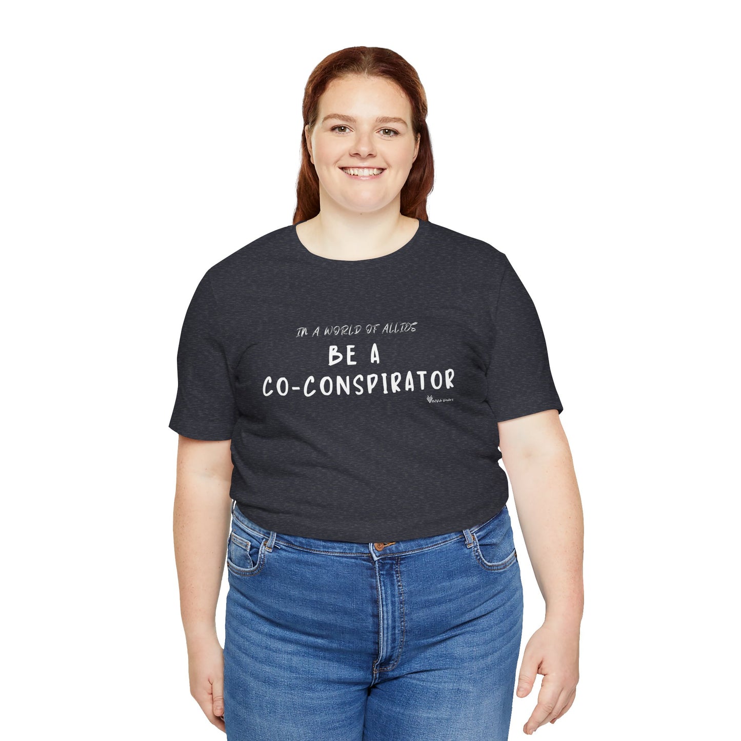 In a World of Allies, Be a Co-Conspirator- Jersey Tee