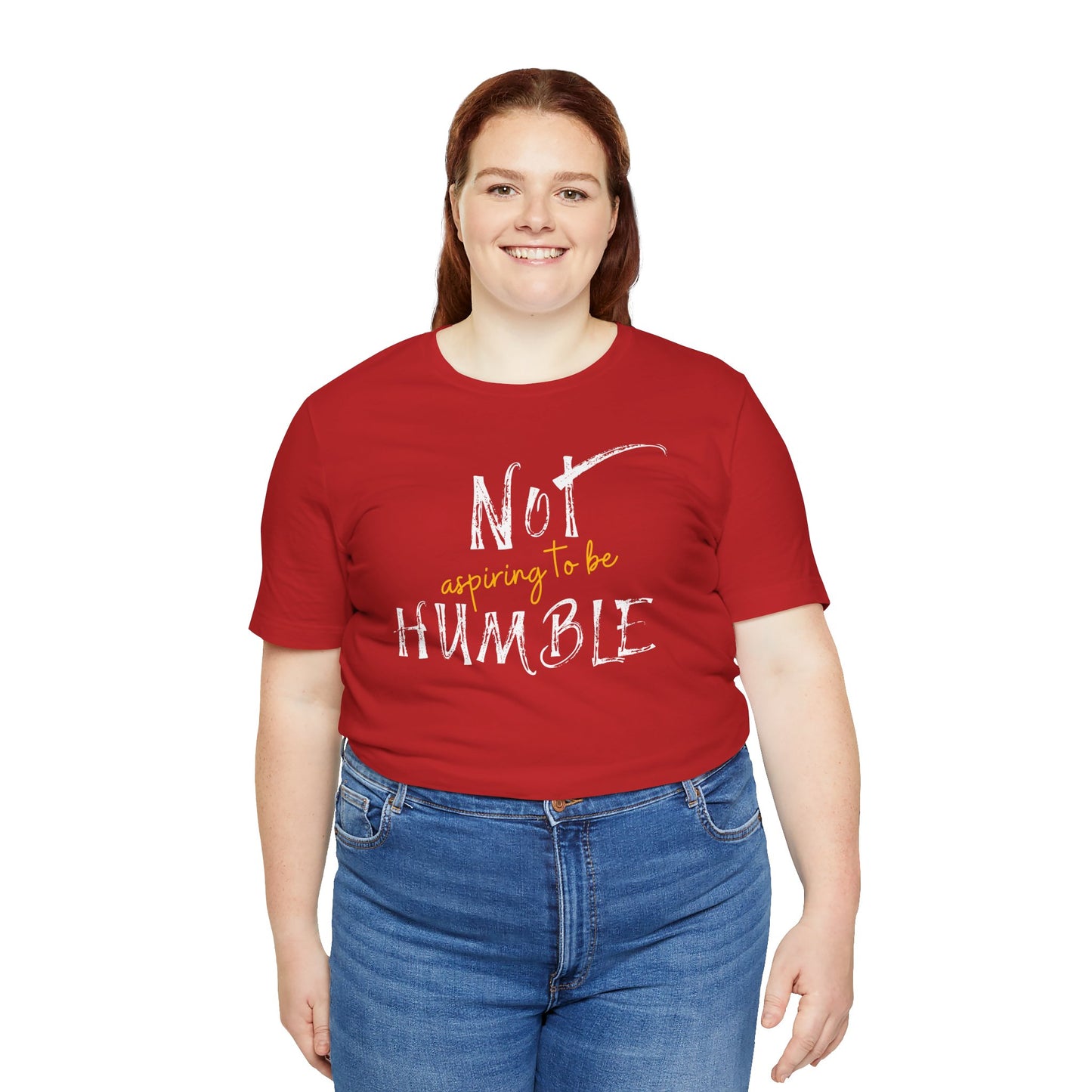 **Not Aspiring to Be Humble Jersey T-Shirt**