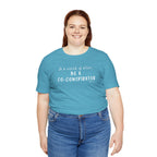 In a World of Allies, Be a Co-Conspirator- Jersey Tee