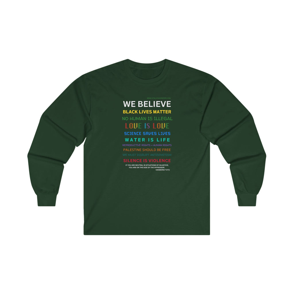 We Believe Ultra Cotton Long Sleeve Tee