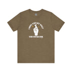 I Hope You Get What You Voted For - Jersey Tee