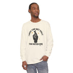 Hope You Get What You Voted For - Long Sleeve T-Shirt