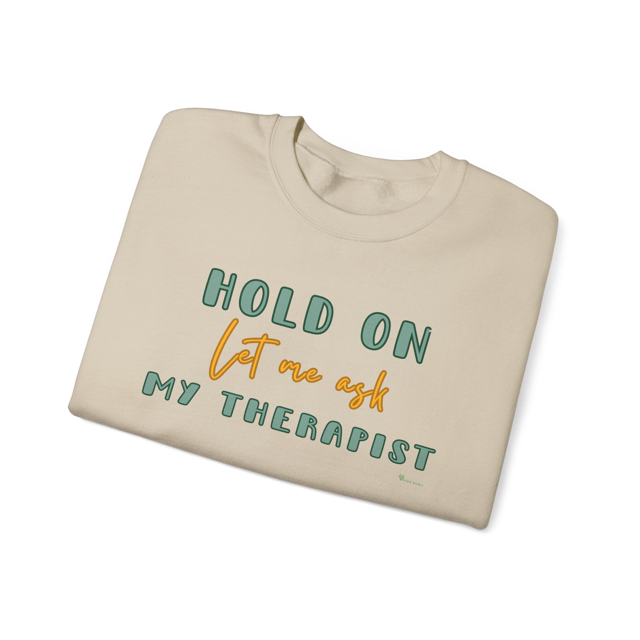 Let Me Ask My Therapist Crewneck Sweatshirt