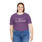 In a World of Allies, Be a Co-Conspirator- Jersey Tee