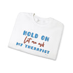 Let Me Ask My Therapist Crewneck Sweatshirt