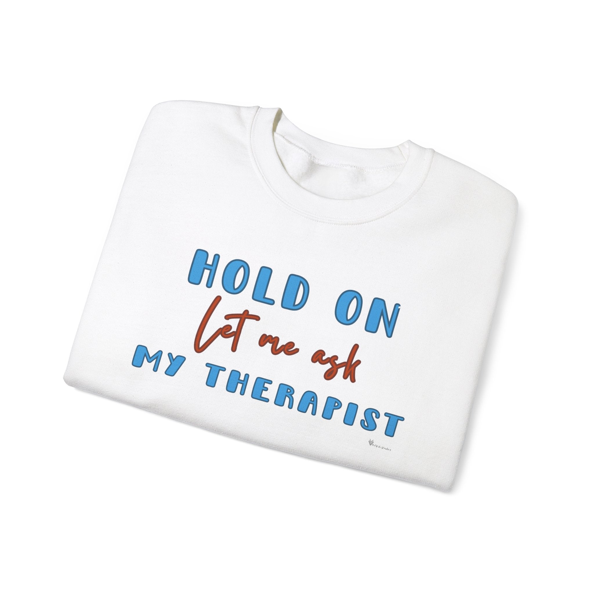 Let Me Ask My Therapist Crewneck Sweatshirt
