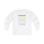 We Believe Ultra Cotton Long Sleeve Tee