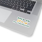 Let Me Ask My Therapist Sticker